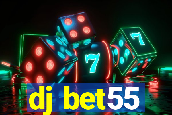 dj bet55